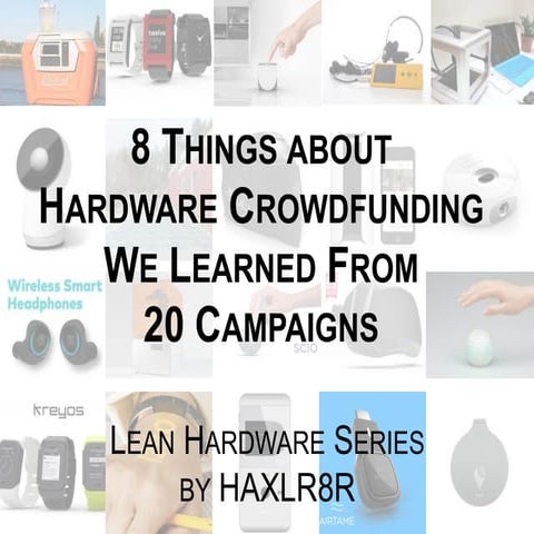 Eight things about hardware crowdfunding