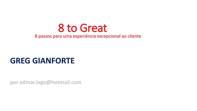 8 to Great