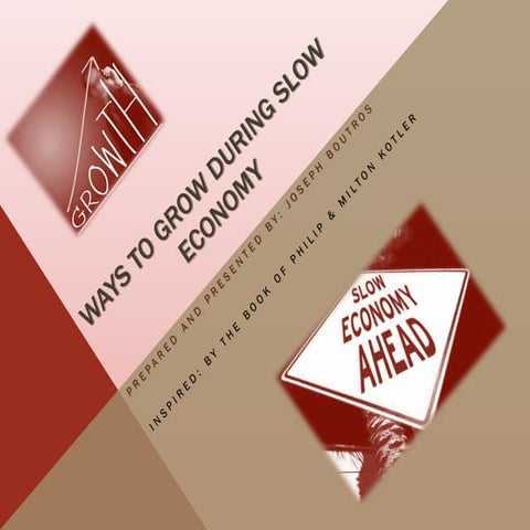 Ways to Grow During Slow Economy