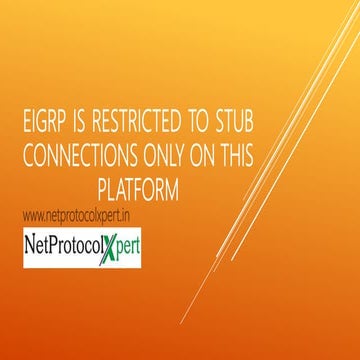 Eigrp is restricted to stub connections 