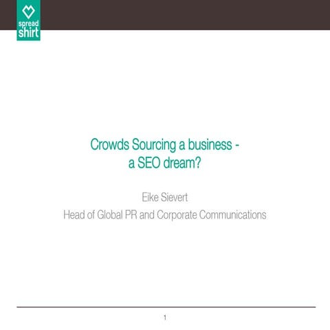 Crowd Sourcing A Business - a SEO dream? by Eike Sievert 