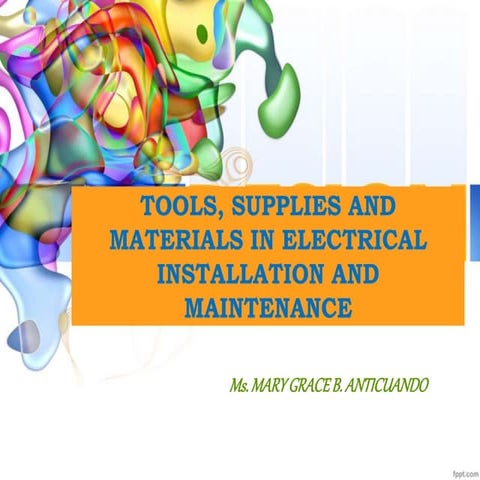 Tools, supplies, Materials and Equipment in Electrical Installation and Maint...