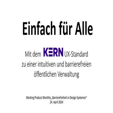 Einfach Für Alle - Mit dem KERN UX-Standard  zu einer intuitiven und barrierefreien öffentlichen Verwaltung