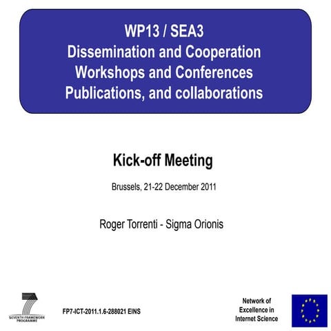 Network of Excellence in Internet Science (SEA3, Dissemination & Cooperation, R.Torrenti, SIGMA)