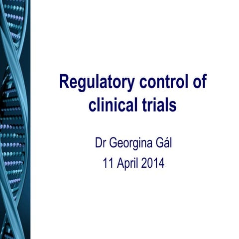 Regulatory Control of Clinical Trials