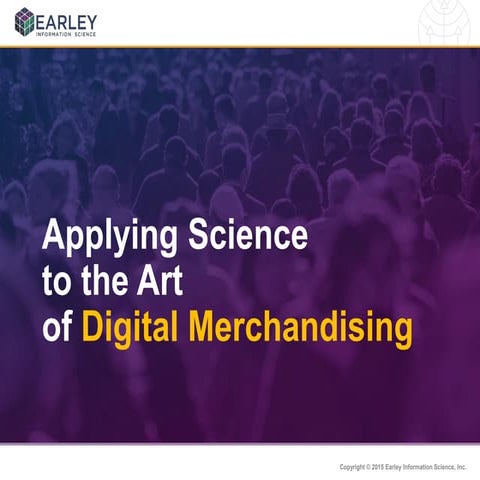 Applying Science to the Art of Digital Merchandising