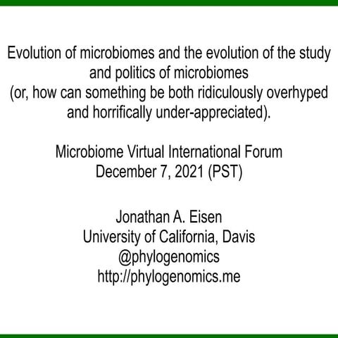 Evolution of microbiomes and the evolution of the study and politics of micro...