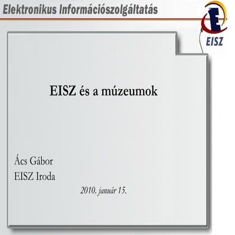 Az EISZ és a múzeumok