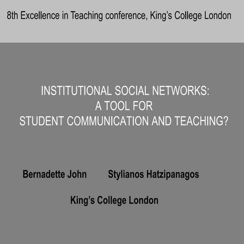 Institutional Social Networks: A tool for student communication and teaching?...