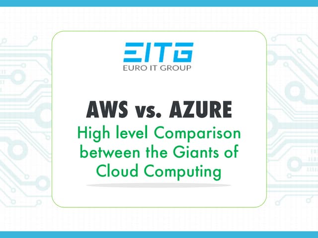 AWS vs Azure - A high level comparison between the giants in cloud computing