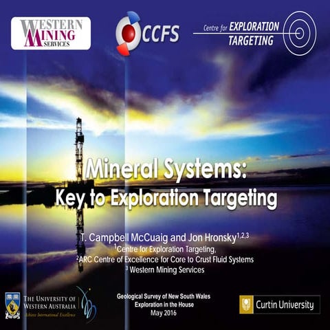 Mineral systems: key to exploration targeting