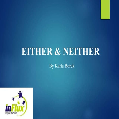 EITHER AND NEITHER. LESSON, PRESENTATION, ENGLISH