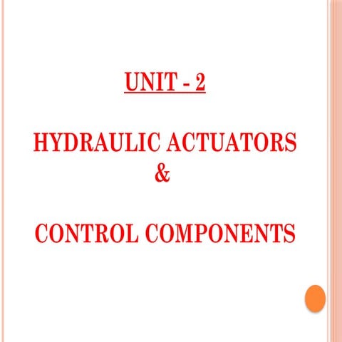 EITHER Part (Hydraulic Actuators) of Unit - 2.pptx