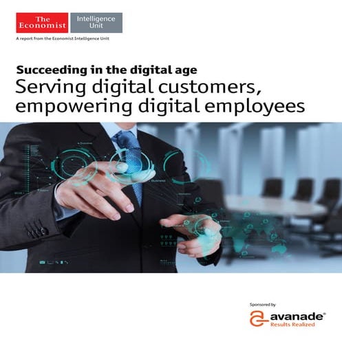 Serving digital customers, empowering digital employees