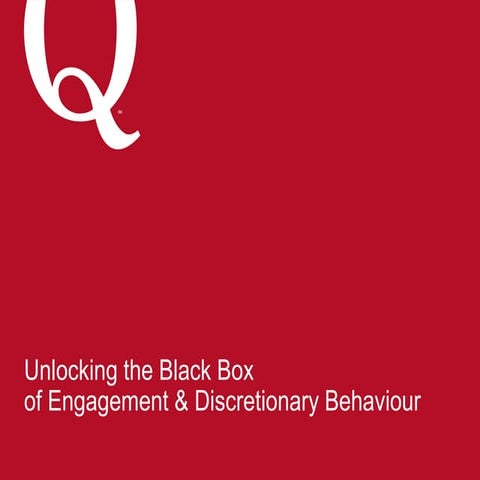 Unlocking the Black Box - Of Engagement & Discretionary Behaviour