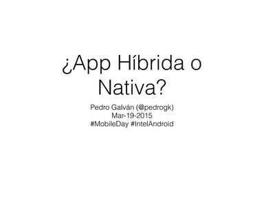 Consideraciones al escoger apps híbridas vs nativas