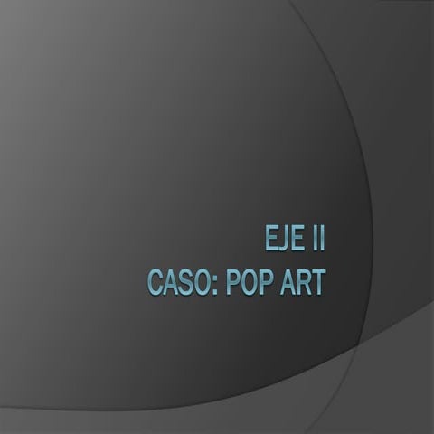 Eje ii caso pop