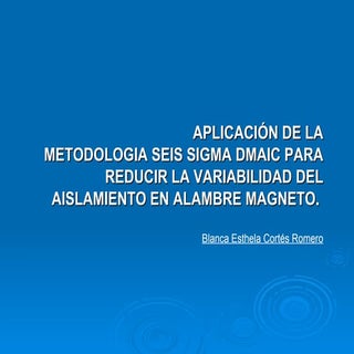 Ejemplo de Aplicación Seis Sigma