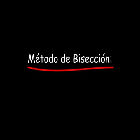 Ejemplo del Método de Bisección