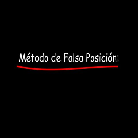 Ejemplo del Método de Falsa Posición