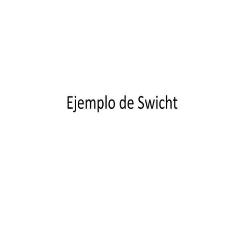 Ejemplo De Swicht