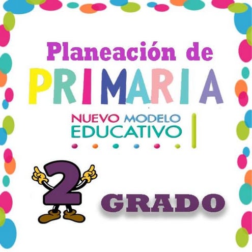 Ejemplo planeacion de 2 grado nuevo modelo educativo
