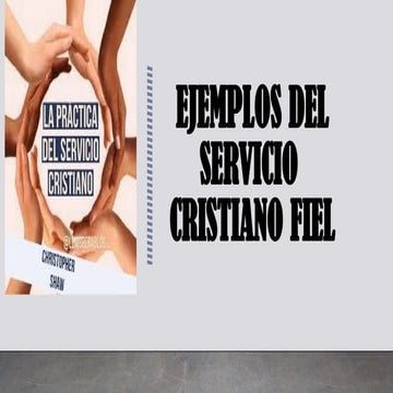 EJEMPLOS DEL SERVICIO CRISTIANO FIEL.pptx