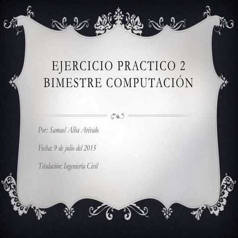 Ejercicio practico 2 bimestre computación