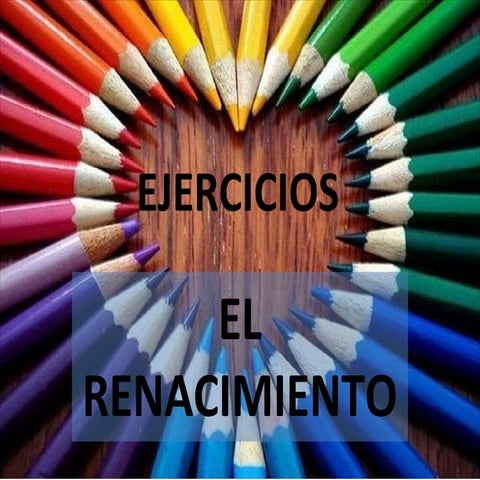 Cinco ejercicios sobre el Renacimiento