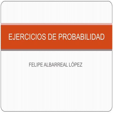 Ejercicios de probabilidad