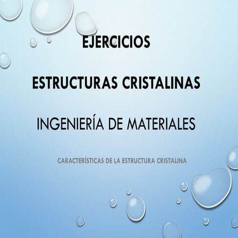 Ejercicios estructuras cristalinas