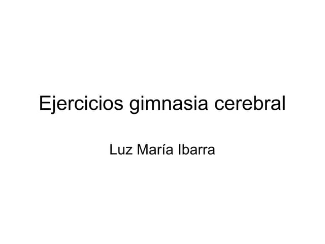 Ejercicios gimnasia cerebral