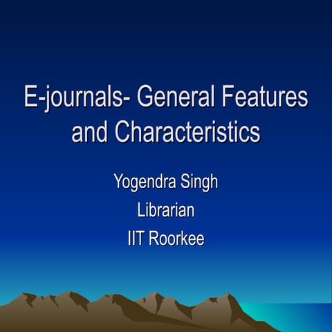 E Journals  General Features And Characteristics
