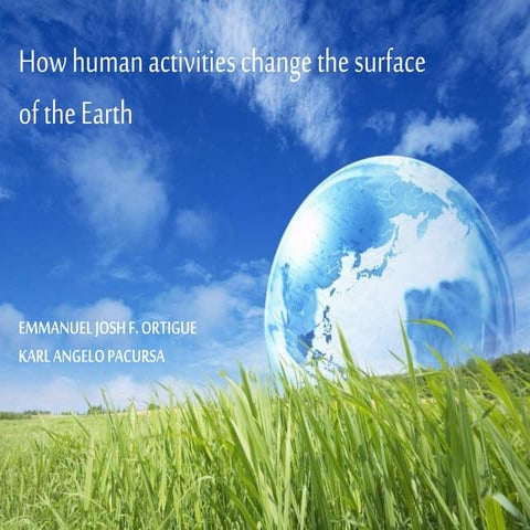 How human activities change the surface  of the Earth