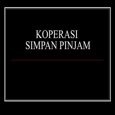 KOPERASI SIMPAN PINJAM