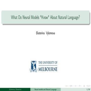 Ekaterina vylomova-what-do-neural models-know-about-language-p1