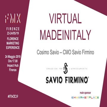 VIRTUAL MADE IN ITALY - Savio Firmino - #FMX19