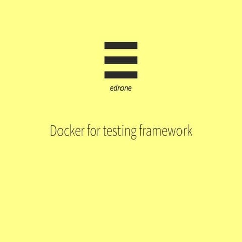 Docker for testing framework