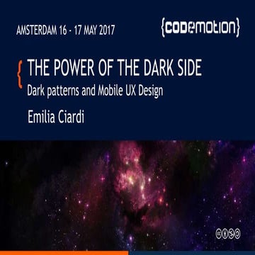 Dark patterns and mobile UX design - Emilia Ciardi - Codemotion Amsterdam 2017