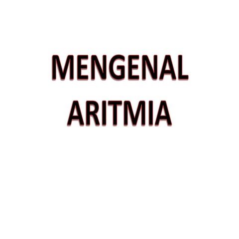 Mengenal aritmia yang mengancam atau letal aritmia