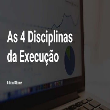 As 4 disciplinas da execução - Customer Success Training 2018