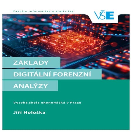 EKNIHA_2025_Holoska_Zaklady-digitalni-forenzni-analyzy.pdf