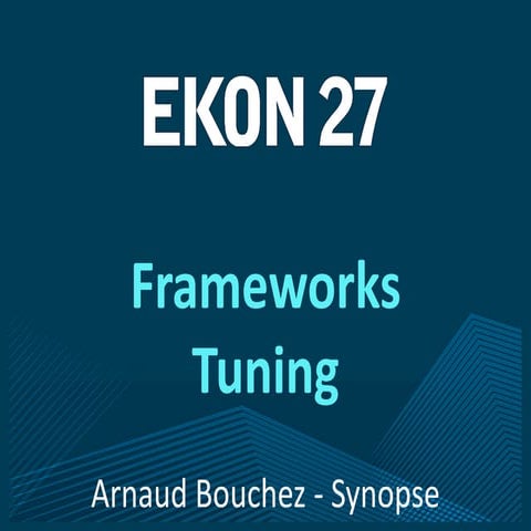 EKON27-FrameworksTuning.pdf