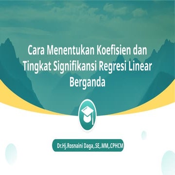 CARA MENENTUKAN KOEFISIEN DAN TINGKAT SIGNIFIKANSI REGRESI LINEAR ...