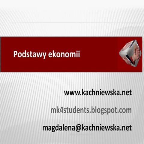 Podstawy ekonomii - cz. I