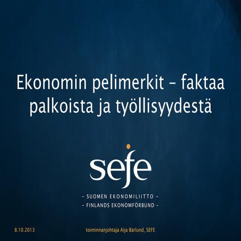 Ekonomin tulos ja tase työmarkkinoilla