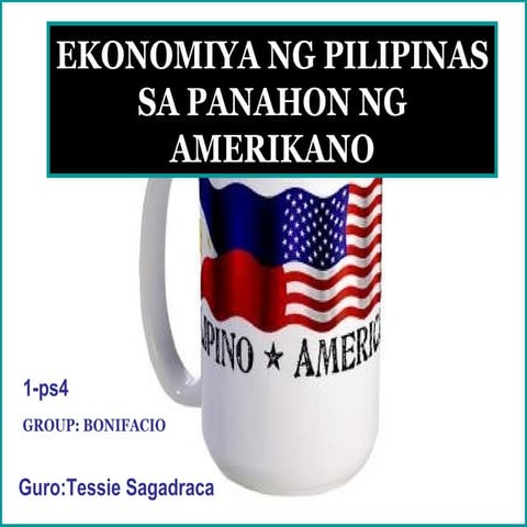 Ekonomiya ng pilipinas sa panahon ng amerikano