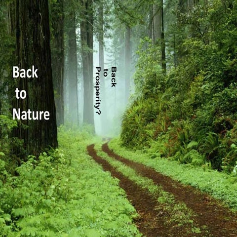 Back to Nature, Back to Prosperity?