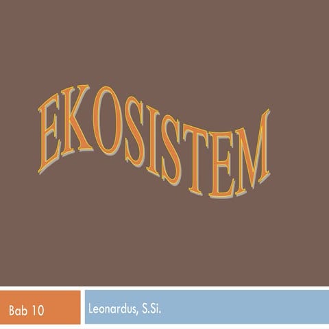 Ekosistem yang merupakan gabungan dari banyak spesies dan keragaman genetik.ppt