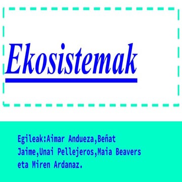 Ekosistemak  3.taldea 2016